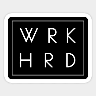 WRK HRD Sticker